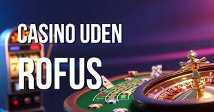 Opdag De Bedste Casinoer Uden Om ROFUS